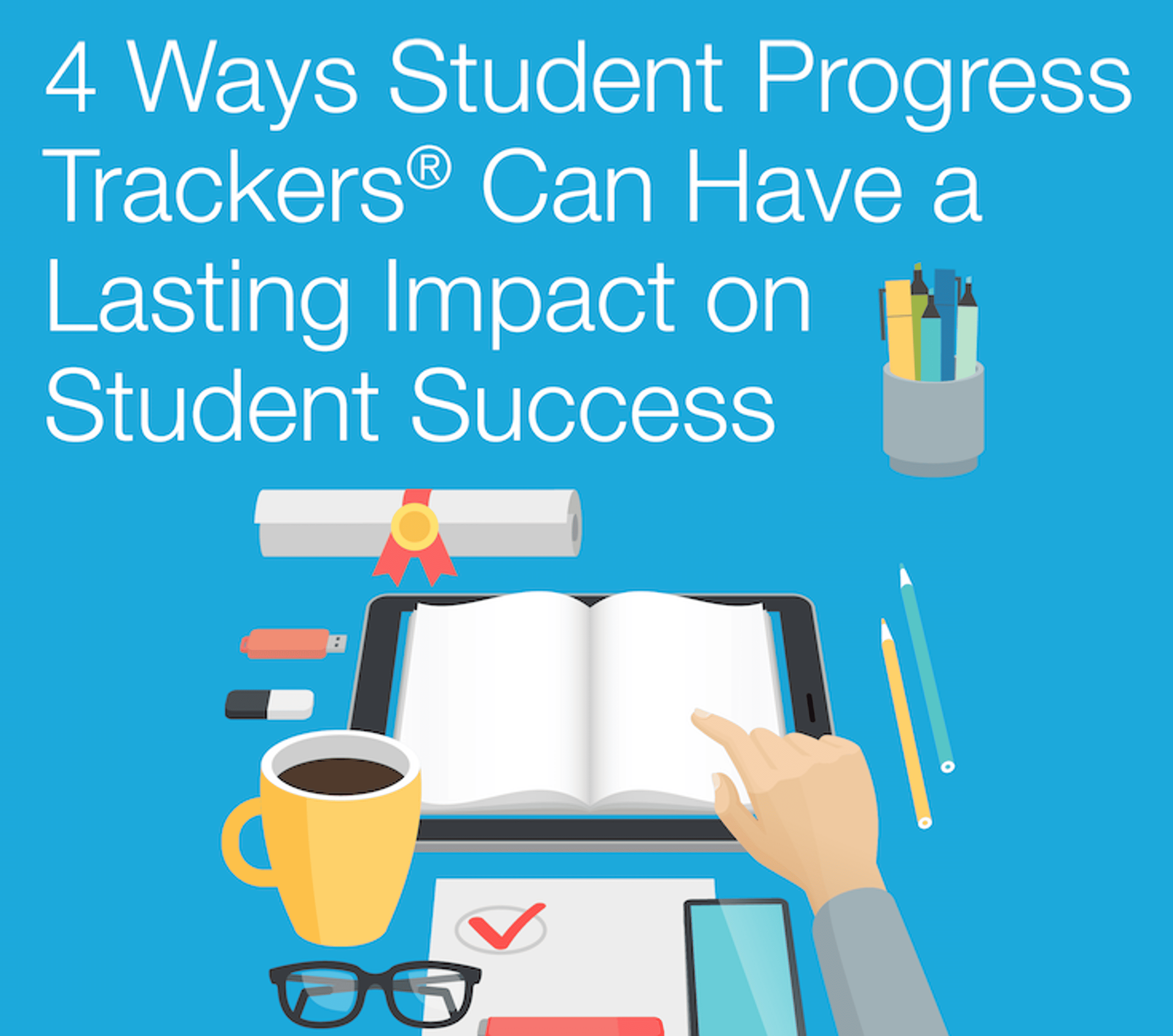 4 Ways Student Progress Trackers Can Have a Lasting Impact on Student Success 