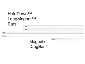 HoldDown™ Long Bar Magnets for Overlays