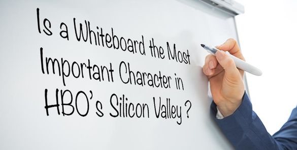 Is a Whiteboard the Most Important Character in HBO's Silicon Valley?