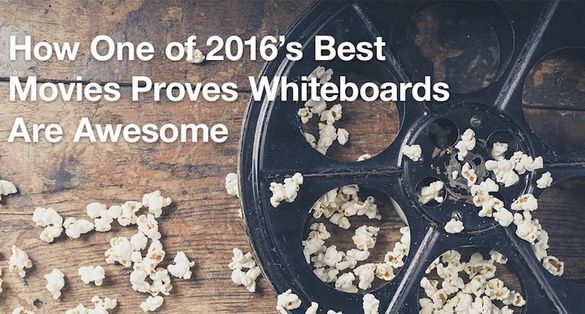 How One of 2016’s Best Movies Proves Whiteboards Are Awesome